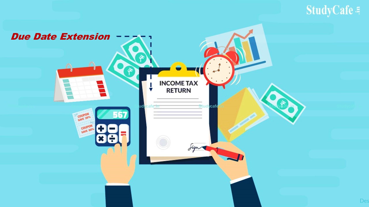 Extension of due date for filing of Income Tax Returns (Non-audited) for the AY-2022-23 till Oct, 2022