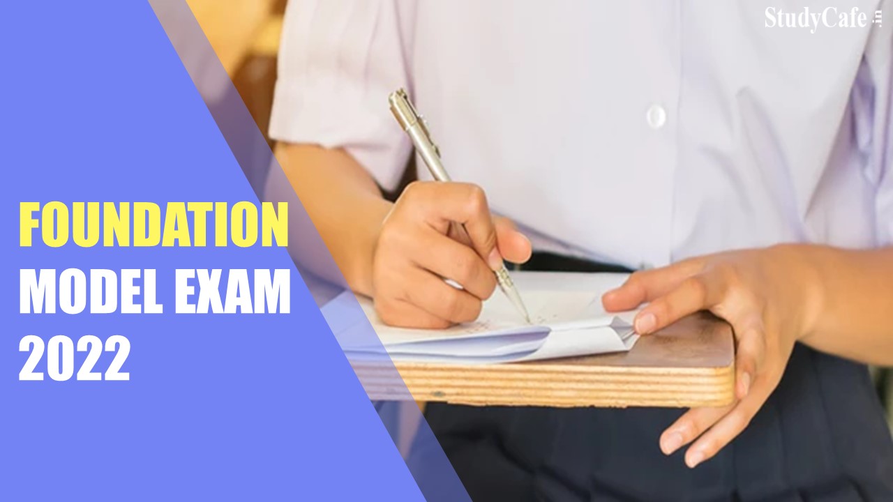 Step by Step Guide for CA Foundation Model Exam 2022
