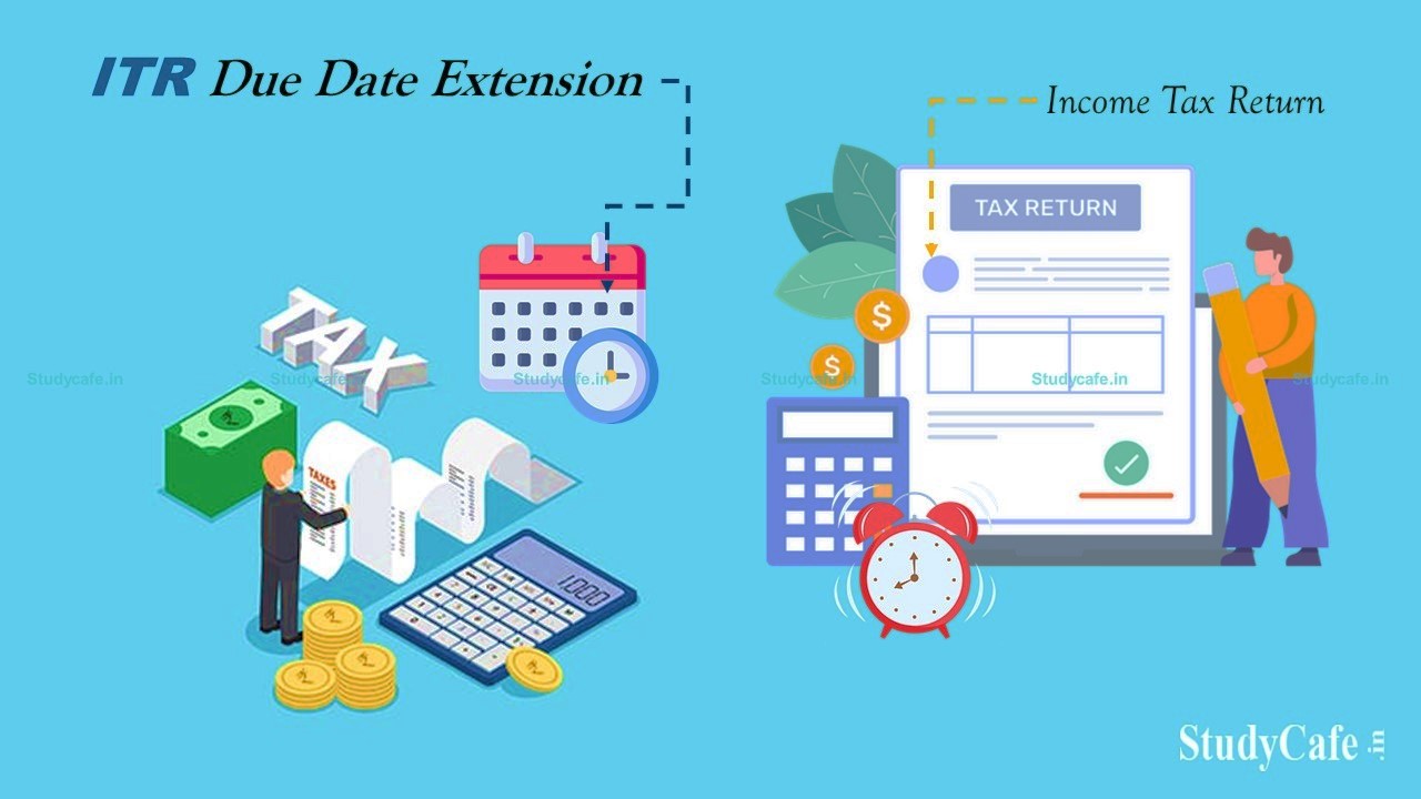 Extension of Income Tax Filing Due date for AY 2022-23 till 31st Aug 2022