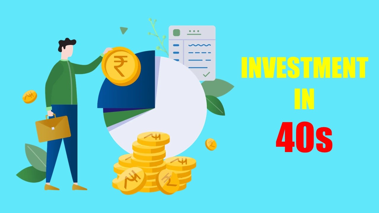 What should you be invested in your 40s?
