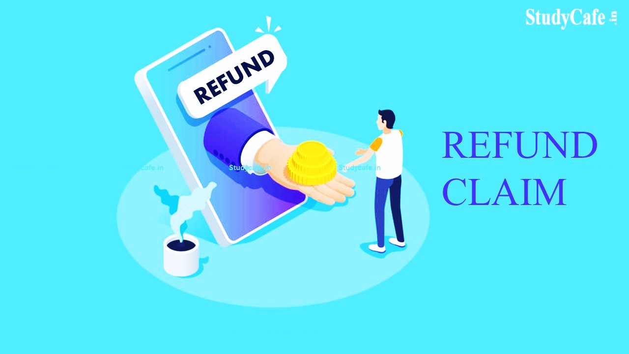 CBIC Notifies Exclusion of Pandemic Period from Calculating Limitation Period for Refund Claim Application