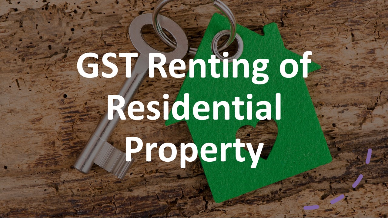 GST on Service by way of renting of residential Property