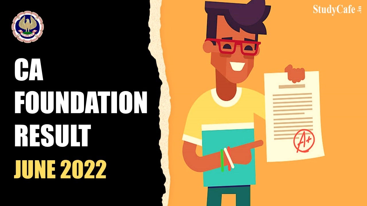 ICAI Declared CA Foundation June 2022 Exam Result