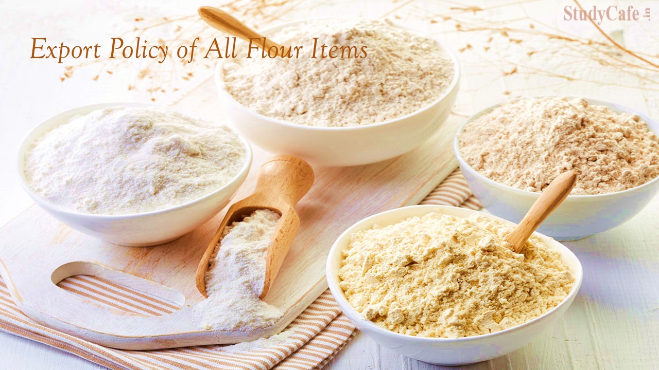 DGFT Amends Export Policy of Flour items under HS Code 1101