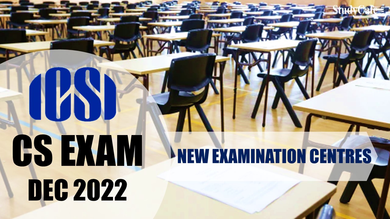 ICSI Opened New Examination Centre for Company Secretaries Examinations; Check Name of Centre