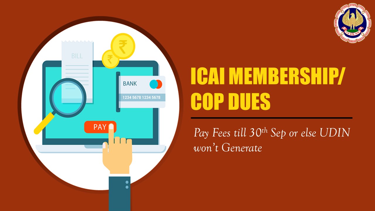 Pay ICAI Membership Fees till 30th Sep, If Not paid Members Won't be able to Generate UDIN
