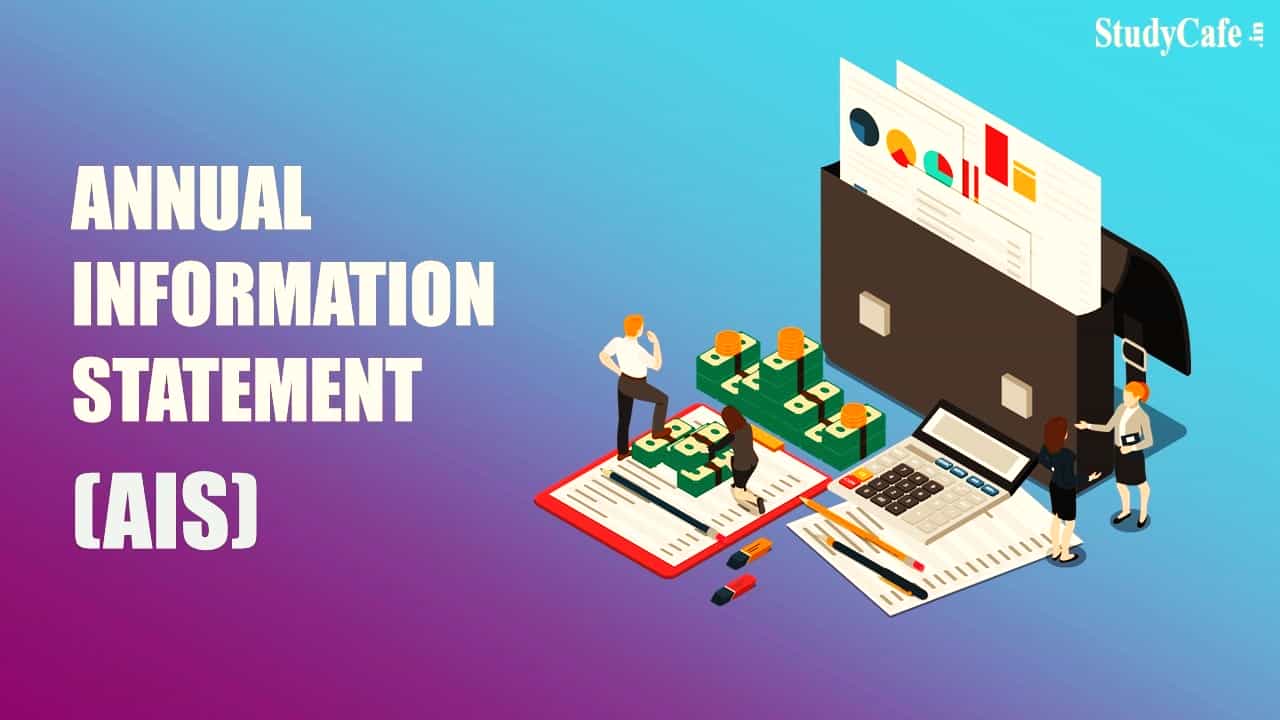 AIS for FY 2022–23 is available on Income Tax Portal