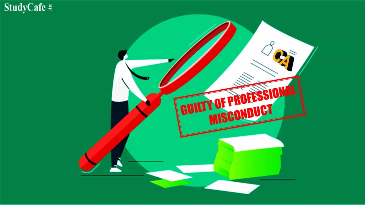 CA found Guilty of Accepting audit assignment without obtaining any appointment letter