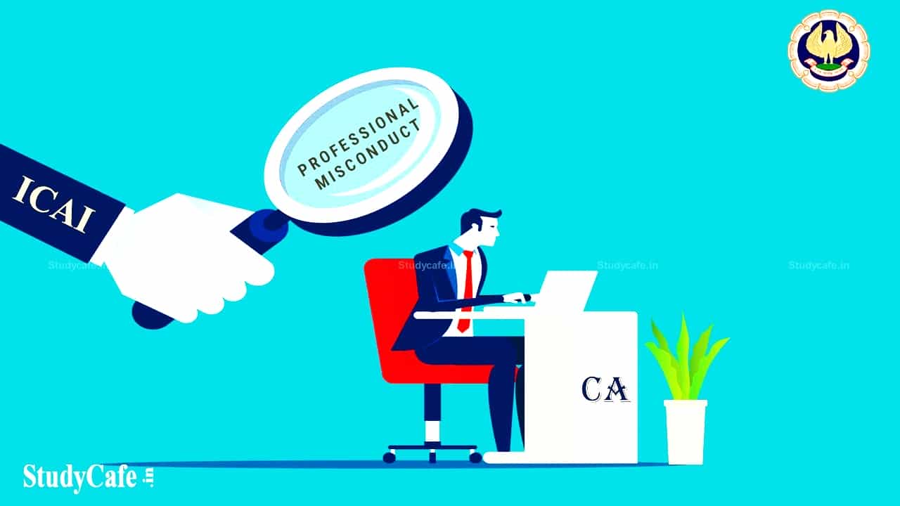 CA Professional Misconduct: ICAI Finds CA Guilty of Professional Misconducts for using Client’s Money of Rs. 2.6 Core for Personal Use
