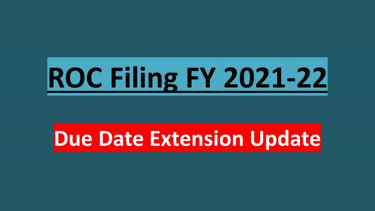 ROC Filing FY 2021-22: Due Date Extension Update