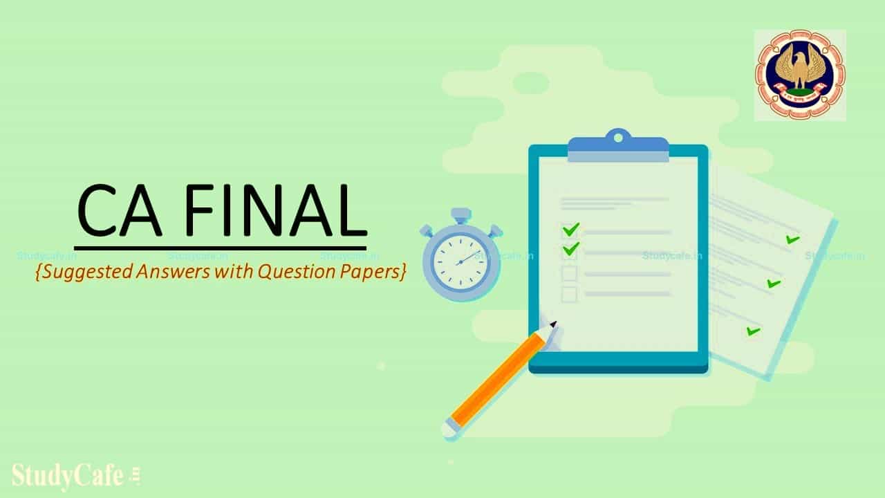 CA Final November 2022 Suggested Answers with Question Papers