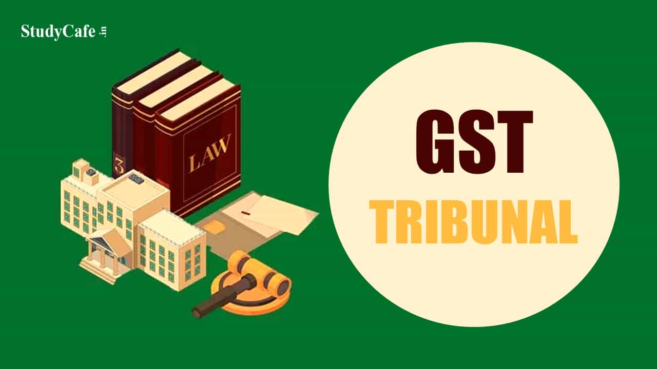 GST Tribunal likely to be Set by December Next Year
