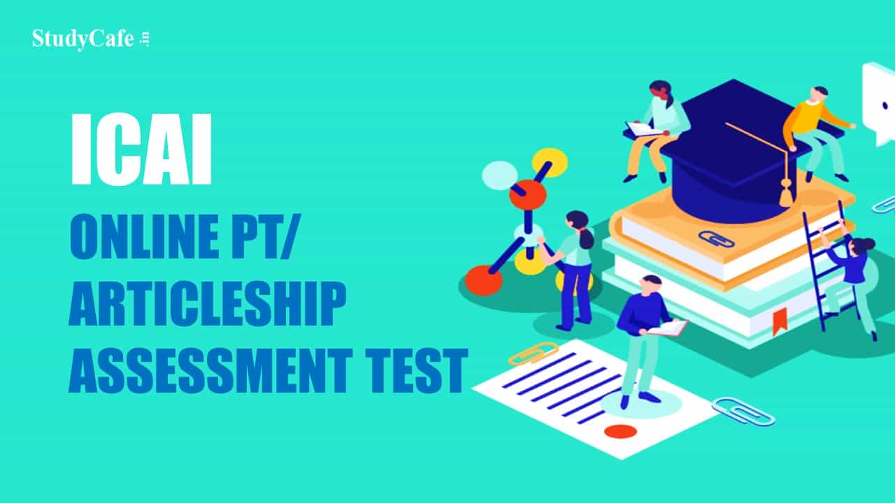 ICAI Articleship Online Home-Based Practical Training Assessment Registration; Check Details