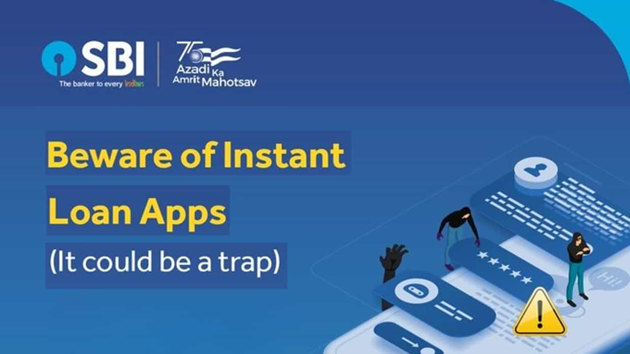Beware of Scammers: SBI warns Customers not to click suspicious links; Stay away from Instant Loan apps