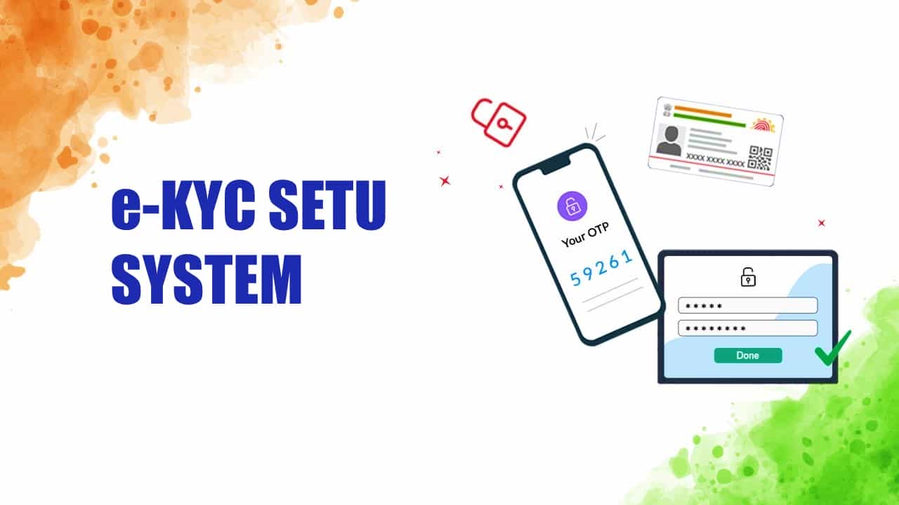 Govt notifies e-KYC Setu System to prevent Money Laundering