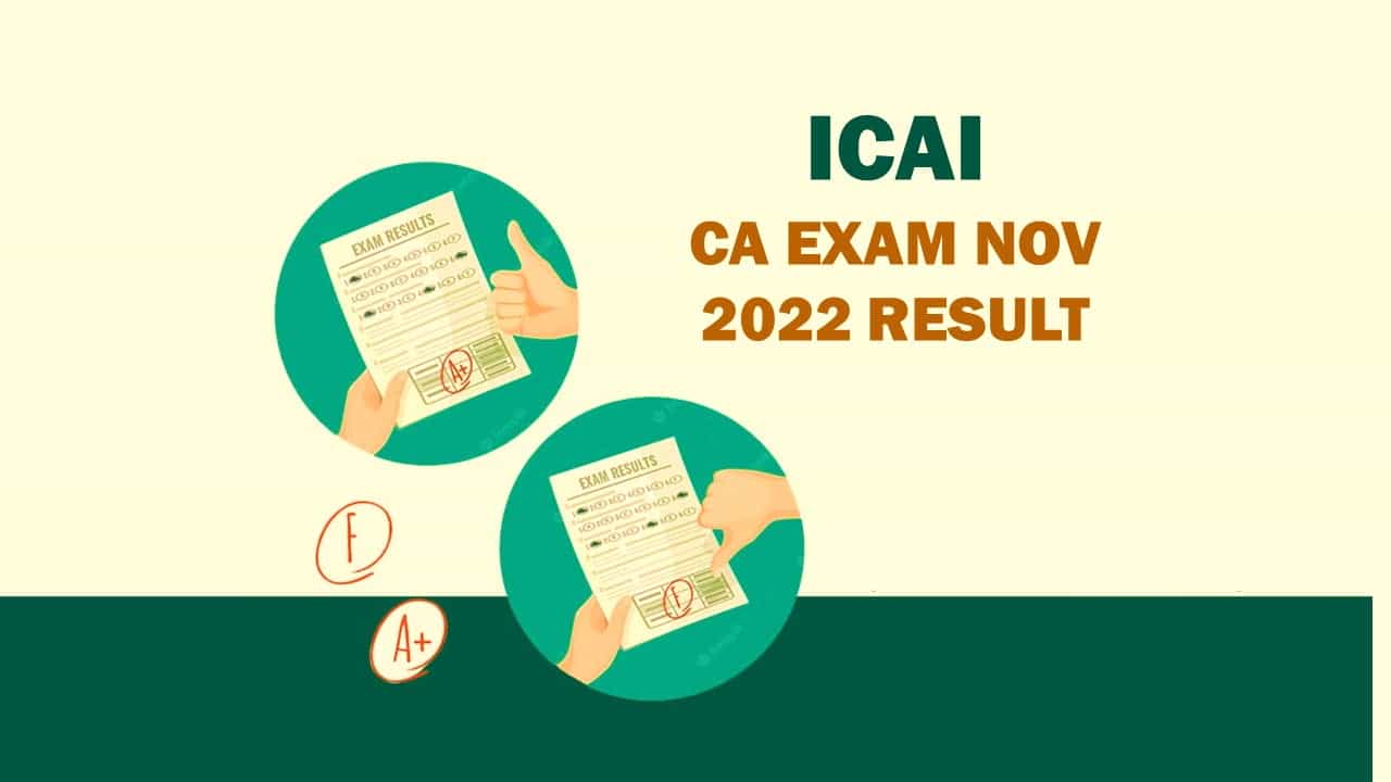 CA Final and Inter Nov 2022 Examination Results Declaration Date Notified; Check Details