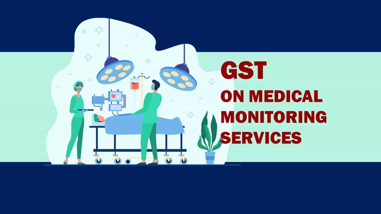 GST Applicable on medical monitoring services to senior citizens: Read what AAR says