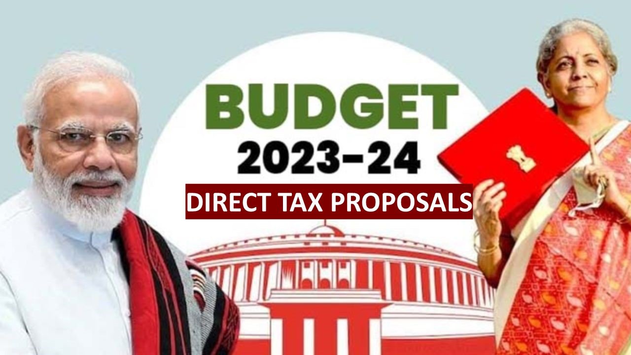 Budget 2023: Summary of Direct Tax Proposals