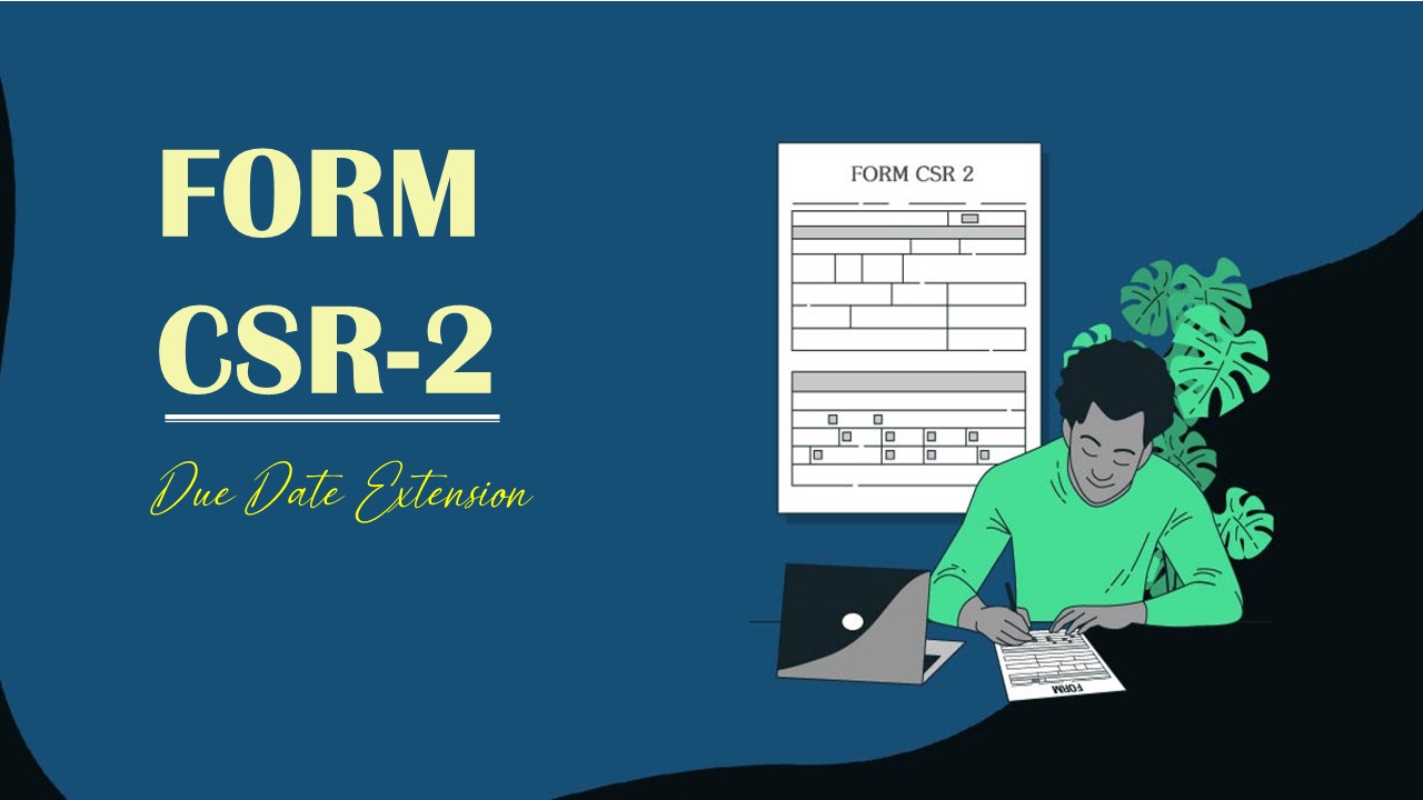 ICSI requests for extension of time for filing of Form CSR-2 form due to MCA website issues