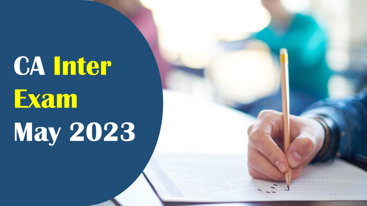 ICAI CA Exam 2023: CA Inter May 2023 Exam postponed by ICAI; Check Details