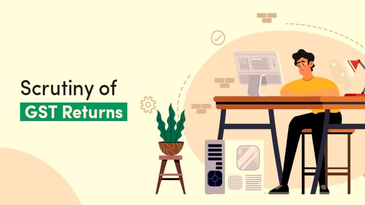 CBIC issued SOP for Scrutiny of GST Returns for FY 2019-20 Onwards
