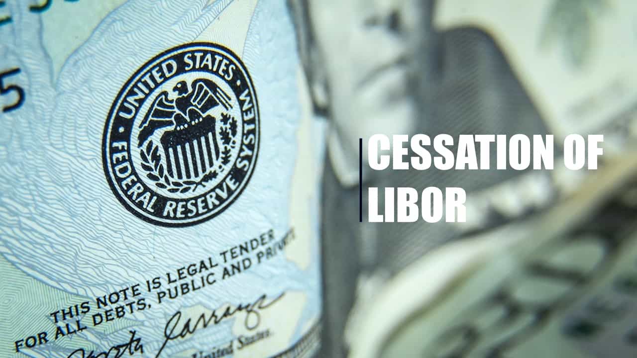 Cessation of LIBOR: Complete Transition away Libor from July 01, 2023