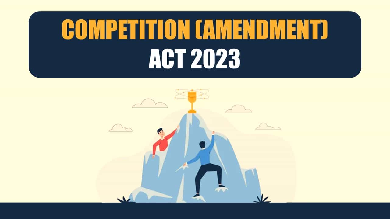 MCA notifies sections of Competition (Amendment) Act 2023
