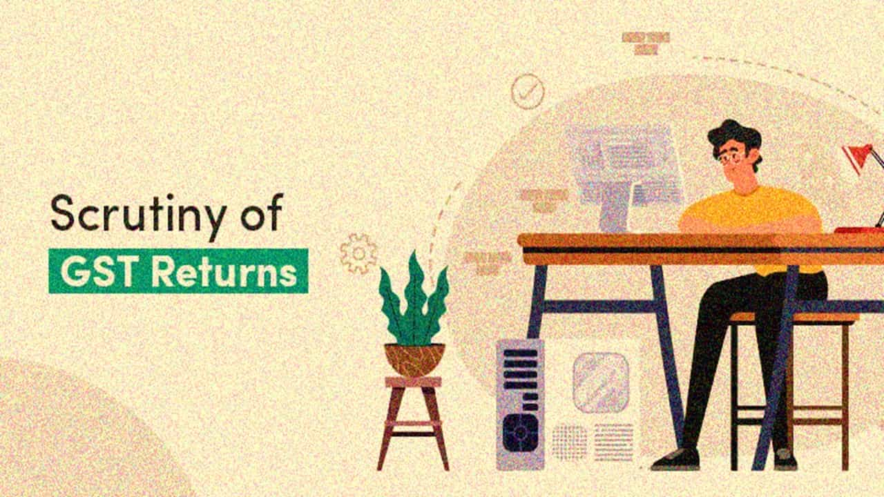 Time barring of Scrutiny of GST Returns taxpayers for the FY 2017-18, 2018-19 & 2019-20