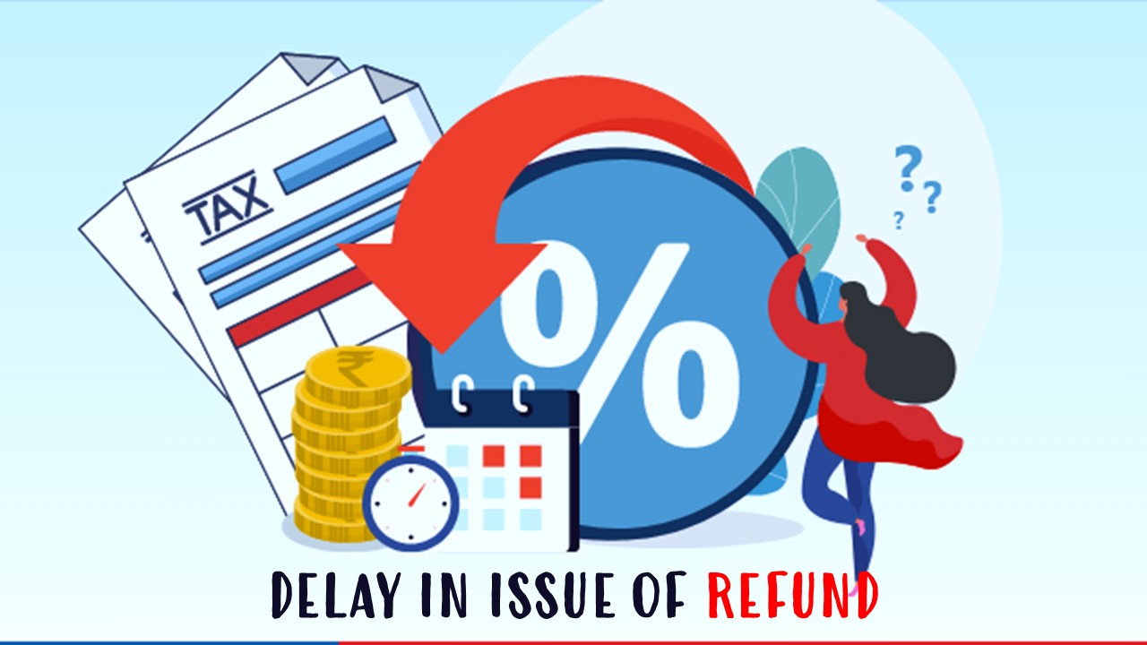 CA Association gives Representation on delay in issue of refund under provisions of Income Tax Act 1961