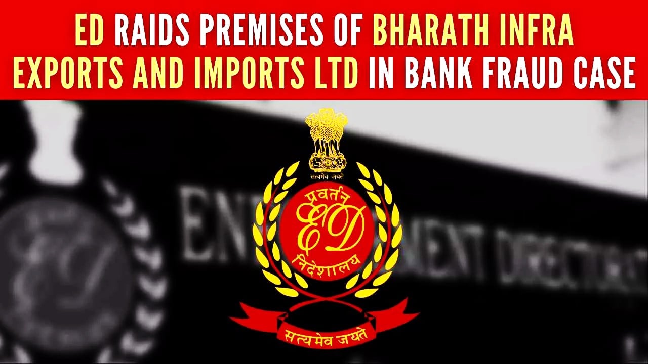 ED unearths Immovable Properties worth Rs.100 Crore and seized Cash worth Rs.14.5 lakhs in Search related to Bank Fraud Case