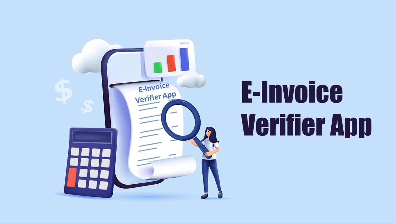 GSTN issued Advisory on E-Invoice Verifier App