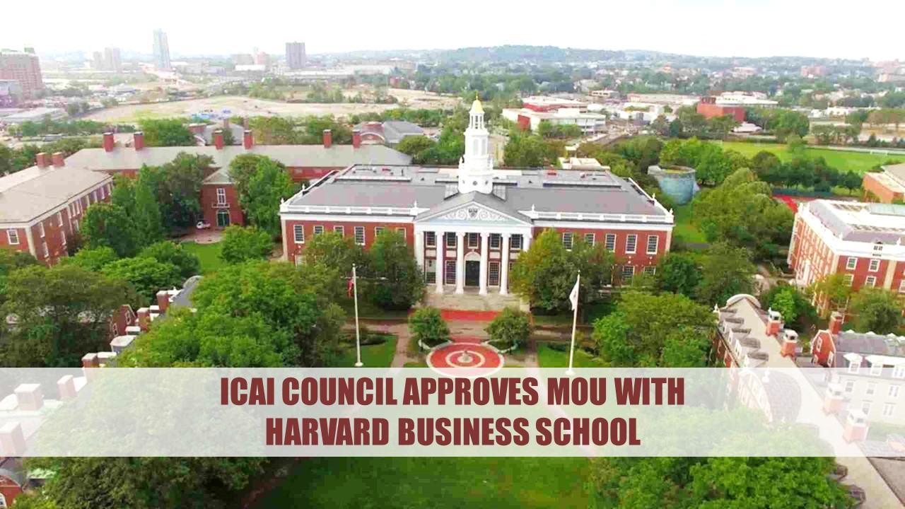 ICAI Council approves MoU with Harvard Business School