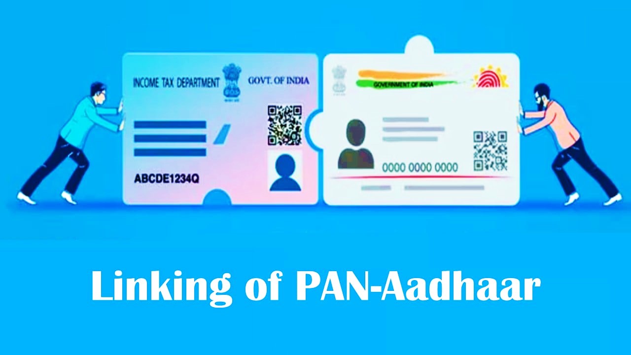 Link PAN with Aadhaar: Mandatory Linking of PAN with Aadhaar to all PAN holders before Due Date