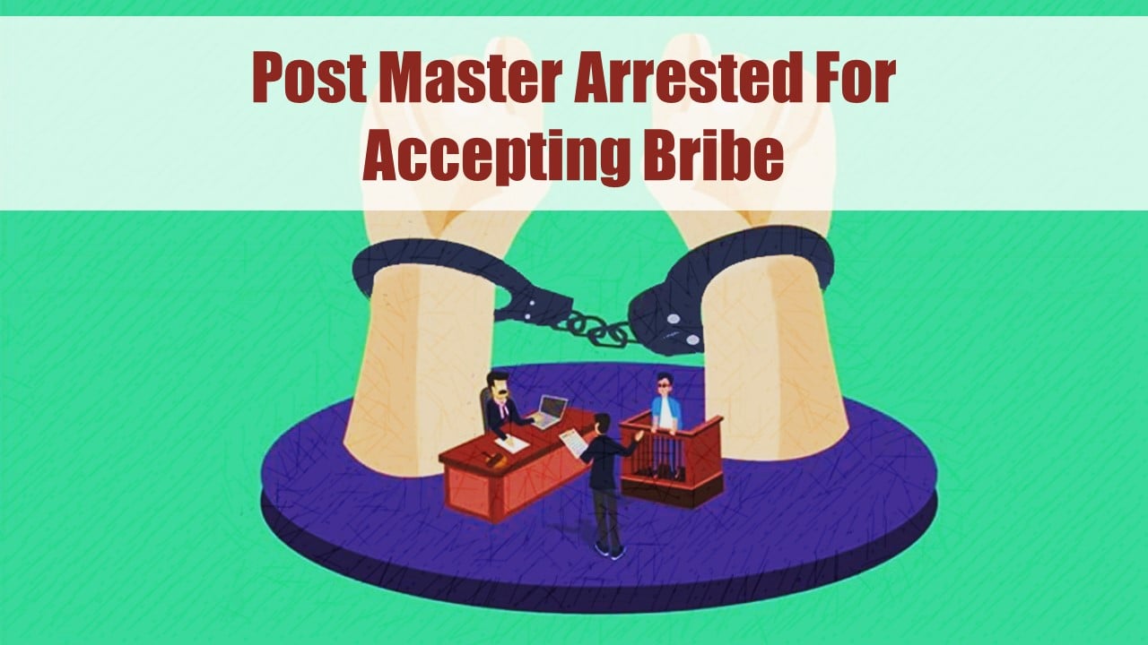 CBI arrest a Post Master for accepting Bribe