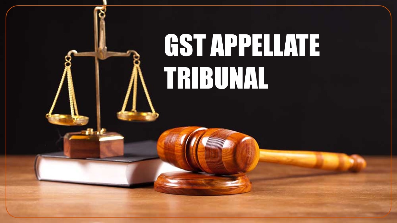 GST Council Meeting Recommendations: Constitution of GST Appellate Tribunal approves by Council; Rules to be out by August 1st