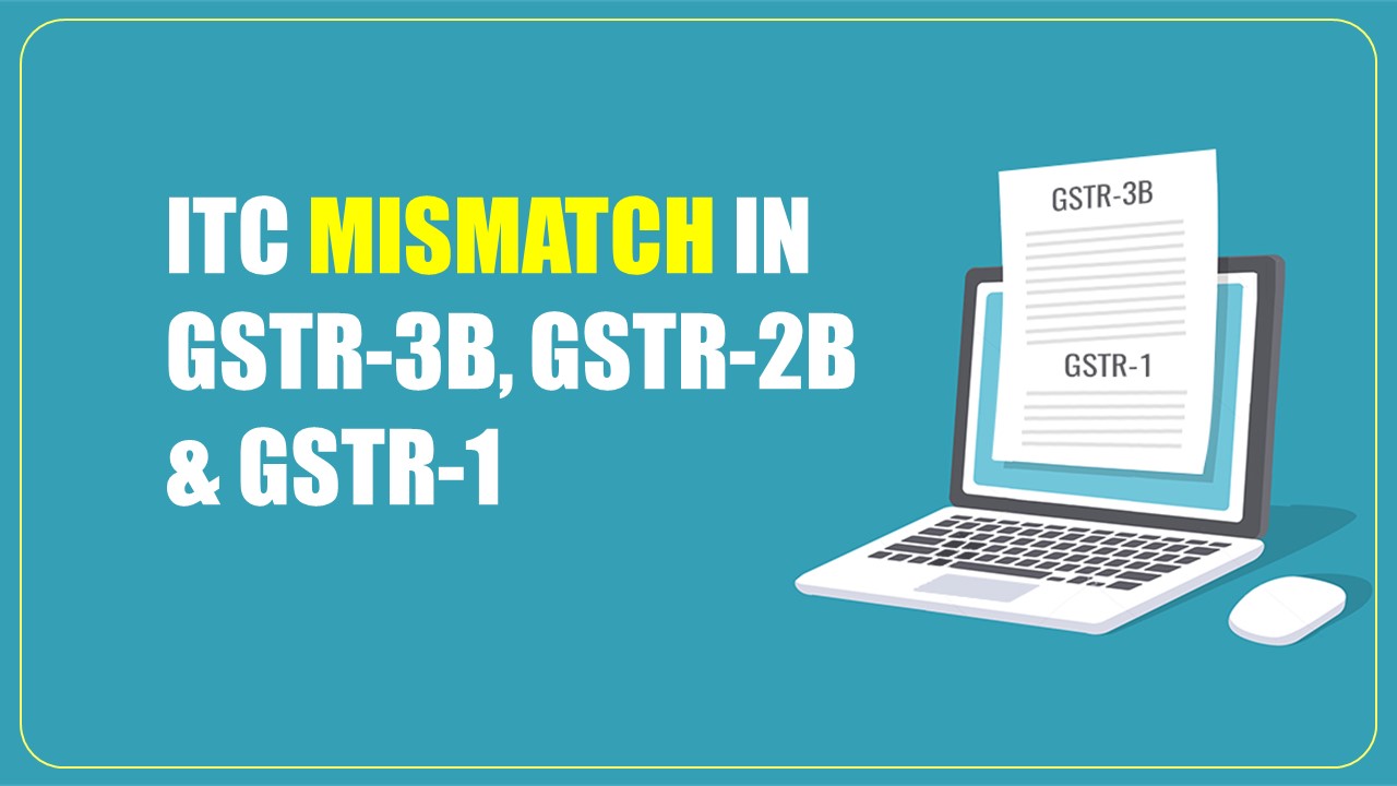 GST Council on Recovery of Tax, ITC and Interest in case of mismatch in GSTR-3B, GSTR-2B and GSTR-1