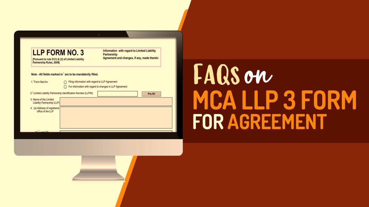 MCA FAQs: Revised steps of filing Form 3 LLP