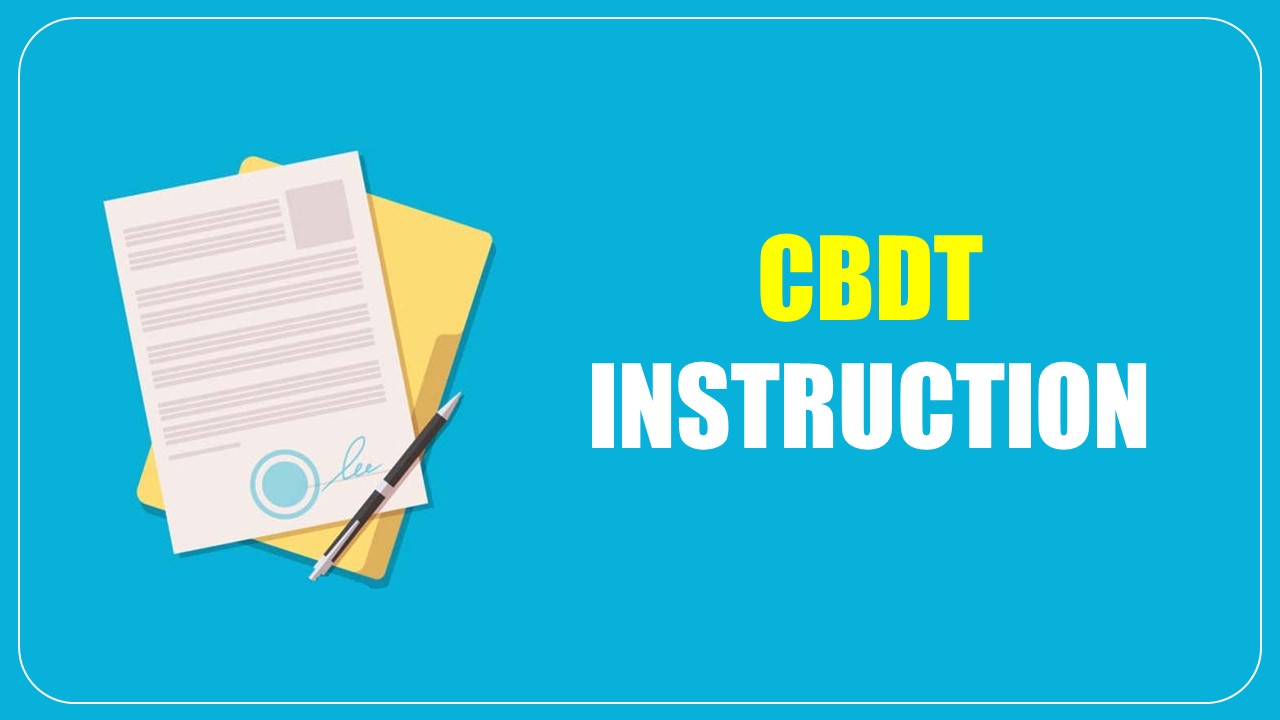 CBDT issued Instruction on Implementation of Judgment of Hon'ble Supreme Court