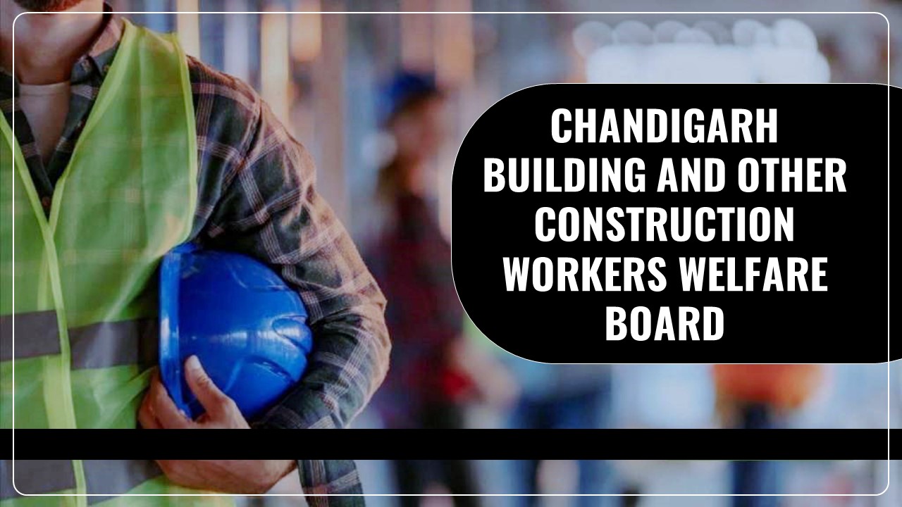 CBDT notifies Chandigarh Building and Other Construction Workers Welfare Board for Income Tax exemption under clause (46) of section 10