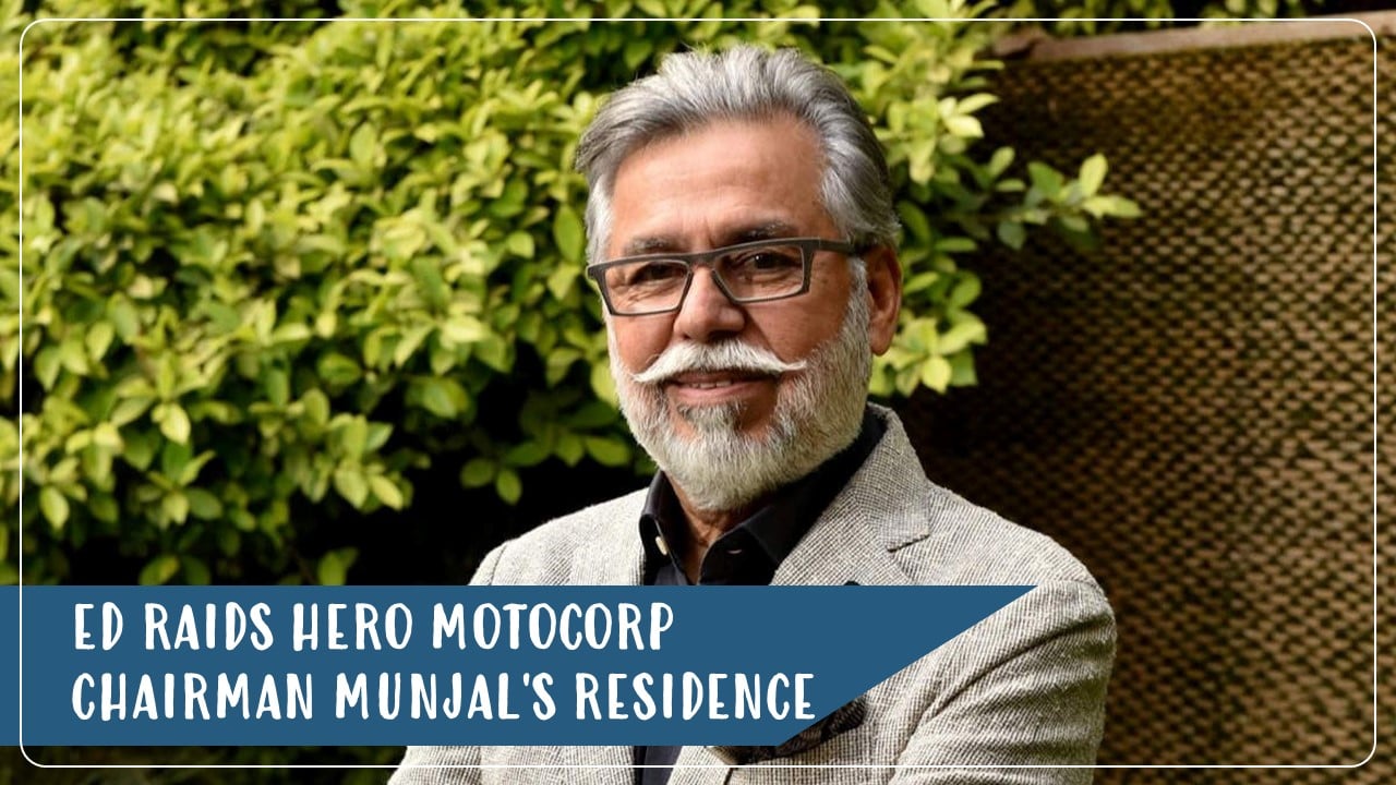 ED raids at premises of Chairman and MD of Hero Motocorp and Fincrop Limited