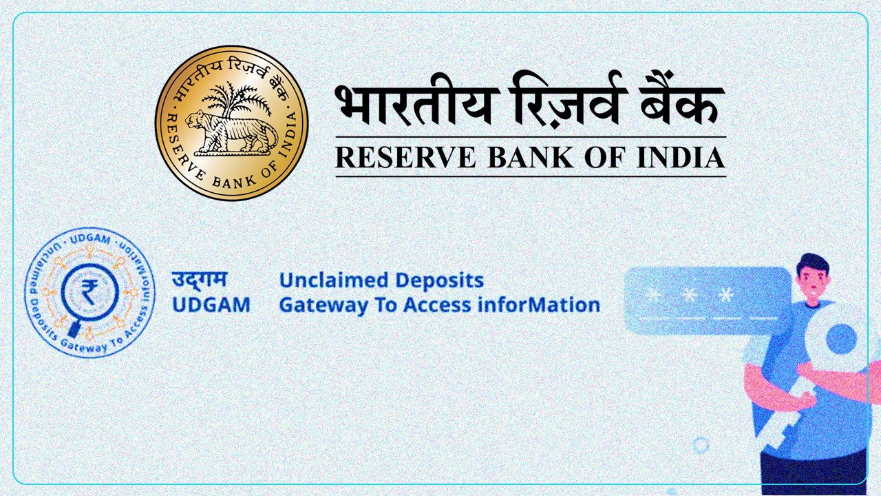 RBI launches UDGAM - a Centralised Web Portal for searching Unclaimed Deposits