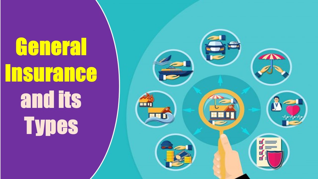 Insurance: Importance of General Insurance, Check Why General Insurance is Necessary, Know its Different Types