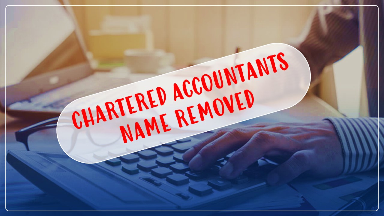 ICAI removes names of 3994 members for Non-Payment of Fees