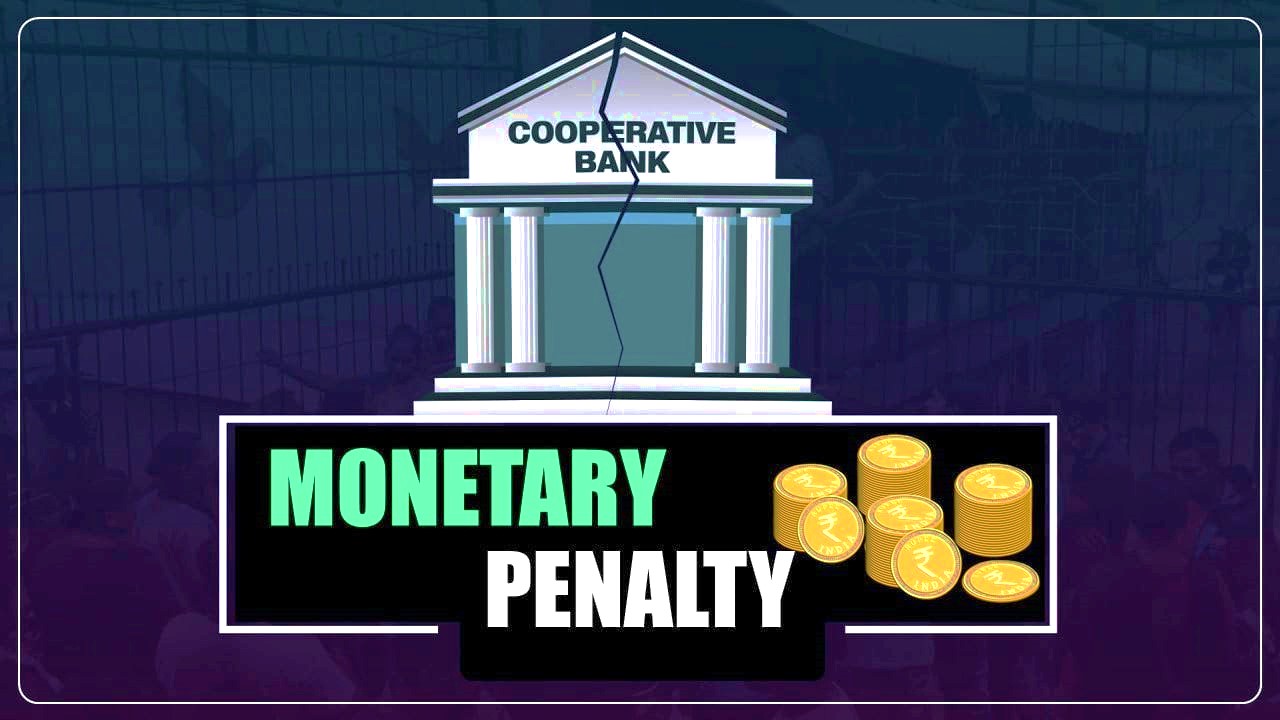 RBI imposes Monetary Penalty on 3 Cooperative Banks; Know Reason