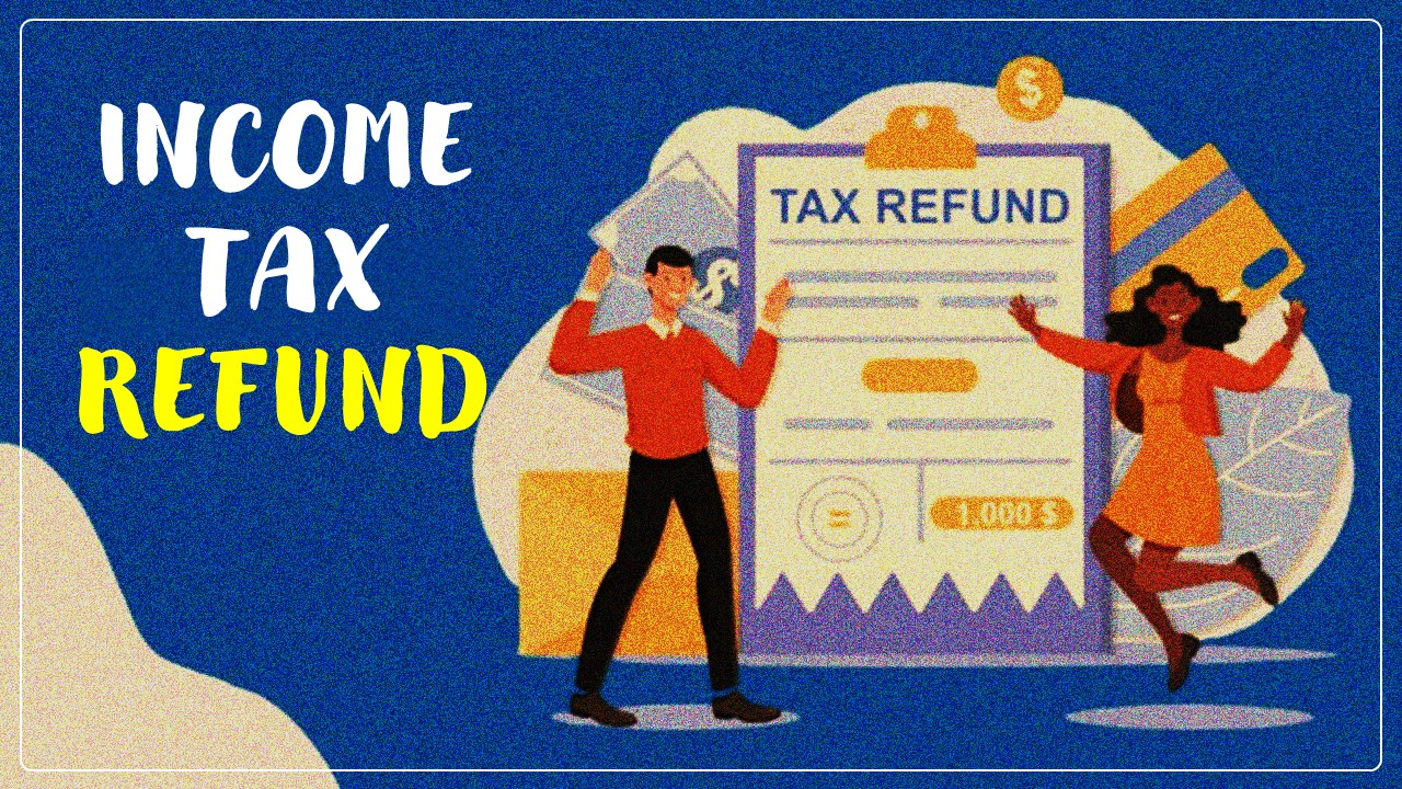 Income Tax Refund: Taxpayers need to Validate Bank Account to get Refund