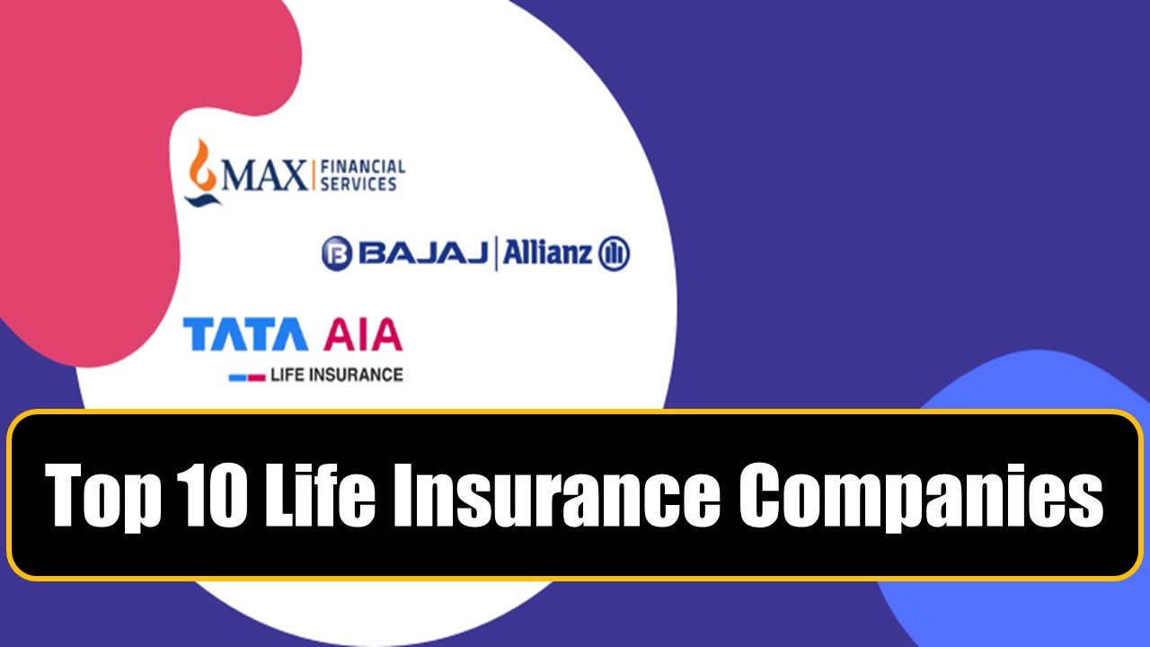 Unveiling India's Top 10 Life Insurance Companies: Who Topped the List? Find Out Now!