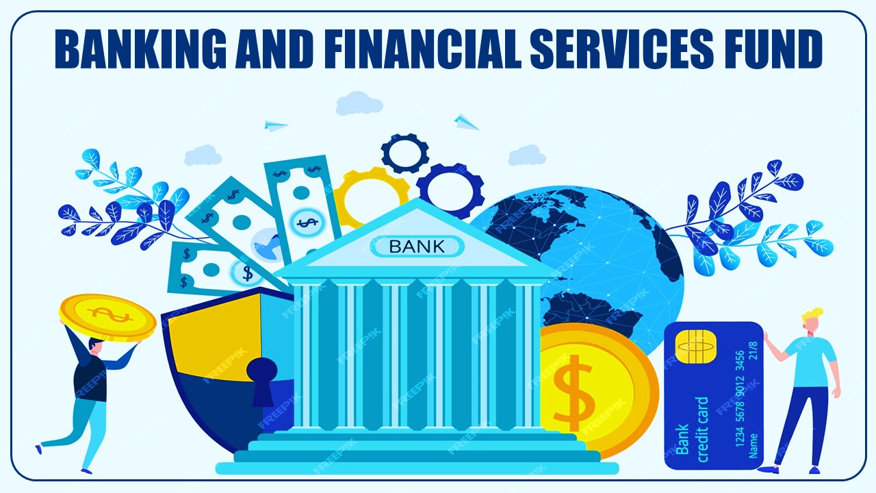 DSP Mutual Fund launches Banking and Financial Services Fund