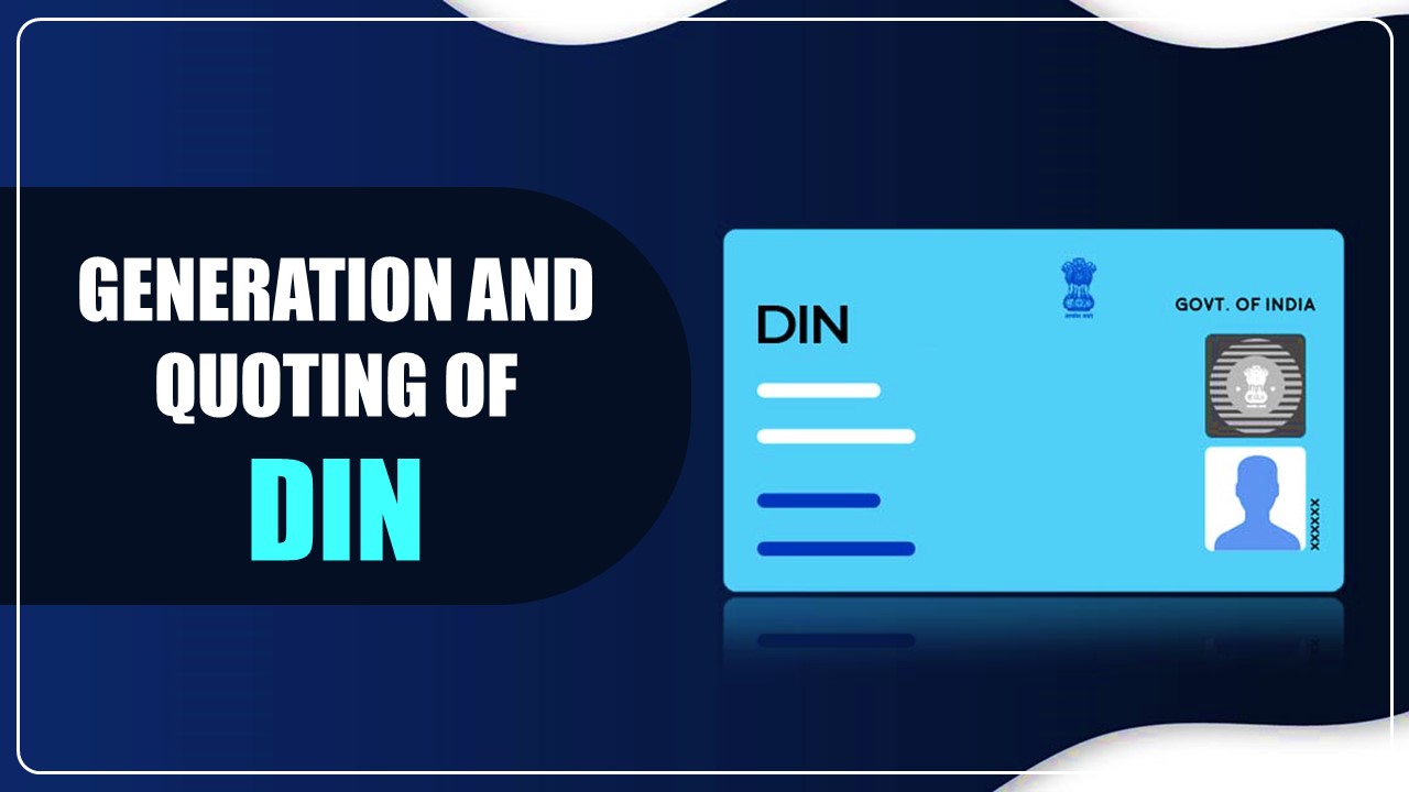 Delhi GST Department issues circular on Generation and Quoting of DIN