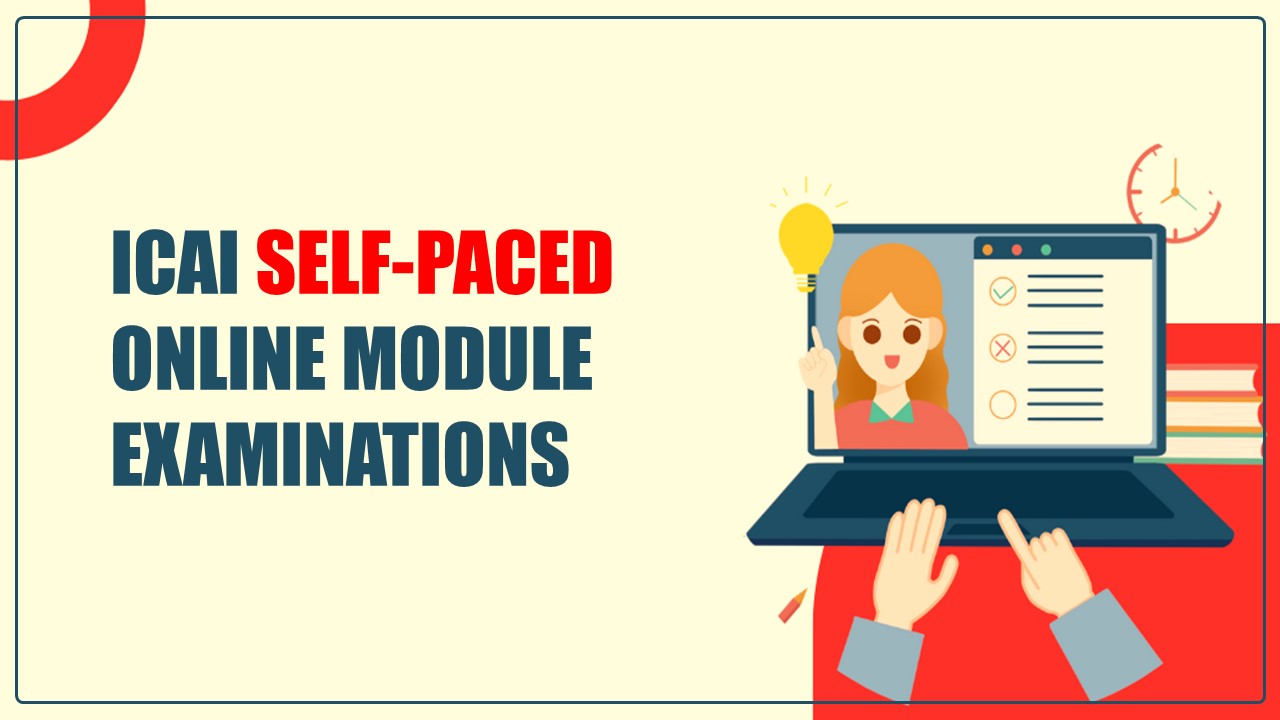 ICAI invites CA and Subject Experts for contribution to Question Bank in respect of Self-paced Online Module Examinations