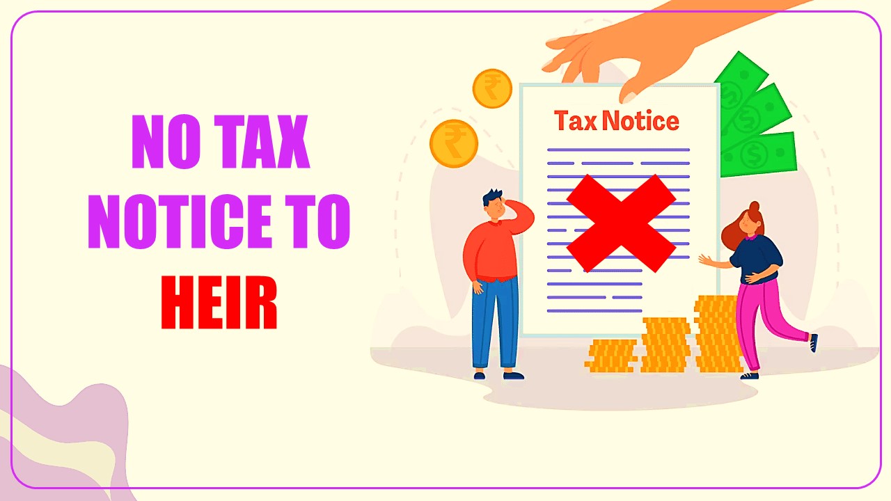 Heir will not receive tax notice: ITAT quashes order on deceased taxpayer